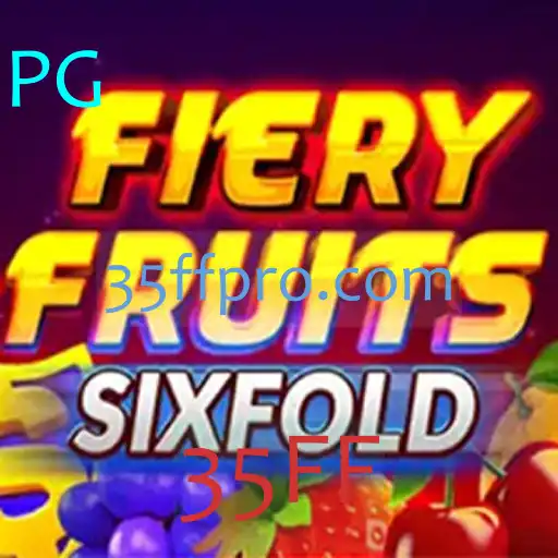 Descubra o Fenômeno do Jogo FieryFruitsSixFold e o Segredo por Trás do Código 35FF